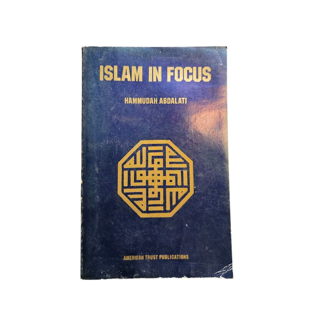 Islam in Focus Hammudah Abdalati 1975 American Trust Publications Paperback